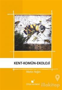 Kent - Komün - Ekoloji