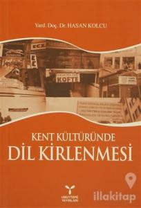 Kent Kültüründe Dil Kirlenmesi