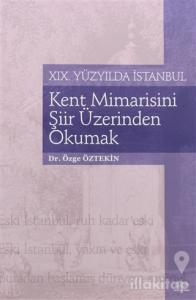 Kent Mimarisini Şiir Üzerinden Okumak