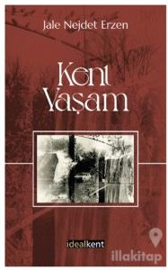 Kent - Yaşam