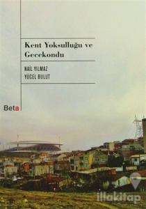 Kent Yoksulluğu ve Gecekondu