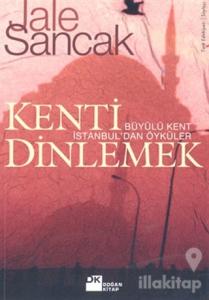 Kenti Dinlemek Büyülü Kent İstanbul'dan Öyküler