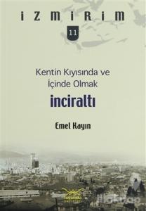 Kentin Kıyısında ve İçinde Olmak: İnciraltı