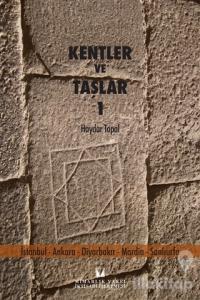 Kentler ve Taşlar 1
