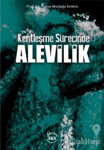 Kentleşme Sürecinde Alevilik
