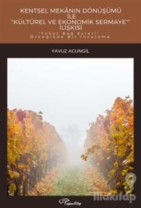 Kentsel Mekanın Dönüşümü İle Kültürel ve Ekonomik Sermaye İlişkisi