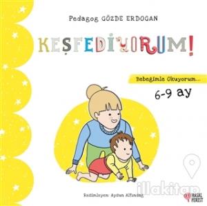 Keşfediyorum - Bebeğimle Okuyorum 6-9 Ay