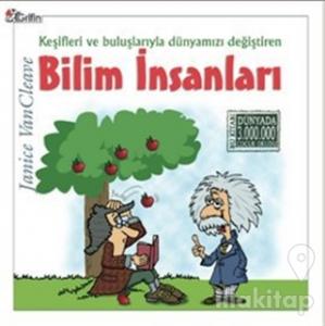 Keşifleri ve Buluşlarıyla Dünyamızı Değiştiren Bilim İnsanları