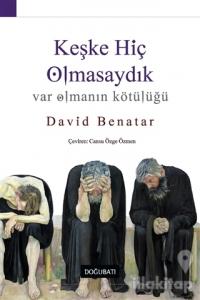 Keşke Hiç Olmasaydık