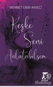 Keşke Seni Anlatabilsem