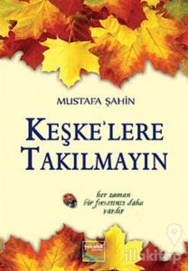 Keşkelere Takılmayın