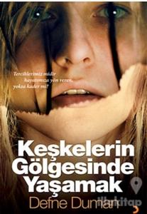 Keşkelerin Gölgesinde Yaşamak