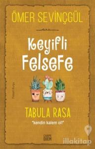 Keyifli Felsefe: Tabula Rasa