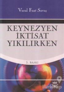 Keynezyen İktisat Yıkılırken