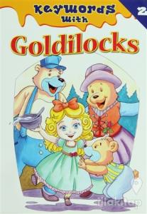 Keywords With 2 : Goldilocks