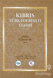 Kıbrıs Türk Edebiyatı Tarihi 3.Cilt (1571 - 2017) (Ciltli)