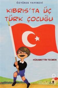 Kıbrıs'ta Üç Türk Çocuğu