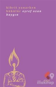 Kibrit Yanarken Bükülür