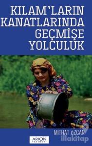 Kılam'ların Kanatlarında Geçmişe Yolculuk