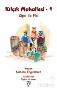 Kılçık Mahallesi 1 - Cipsi ile Pisi
