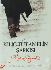 Kılıç Tutan Elin Şarkısı