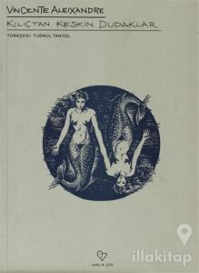 Kılıçtan Keskin Dudaklar