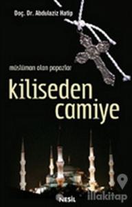 Kiliseden Camiye Müslüman Olan Papazlar