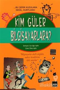 Kim Güler Bilgisayarlara?