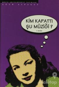 Kim Kapattı Şu Müziği?