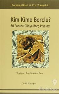 Kim Kime Borçlu ?