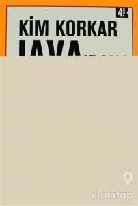 Kim Korkar Java'dan?