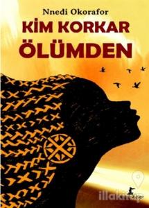 Kim Korkar Ölümden