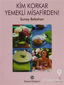 Kim Korkar Yemekli Misafirden!