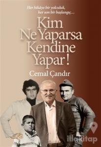 Kim Ne Yaparsa Kendine Yapar!