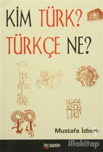Kim Türk? Türkçe Ne?