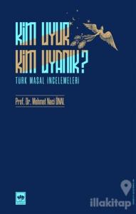 Kim Uyur Kim Uyanık?