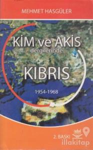Kim ve Akis Dergilerinde Kıbrıs 1954 - 1968