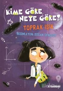 Kime Göre, Neye Göre?