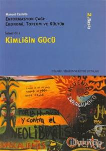 Kimliğin Gücü Enformasyon Çağı: Ekonomi, Toplum ve Kültür 2. Cilt