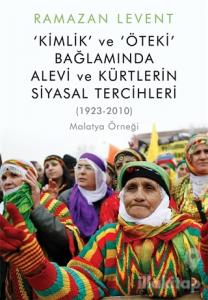 Kimlik ve Öteki Bağlamında Alevi ve Kürtlerin Siyasal Tercihleri