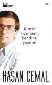 Kimse Kızmasın, Kendimi Yazdım