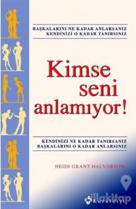 Kimse Seni Anlamıyor!