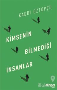 Kimsenin Bilmediği İnsanlar