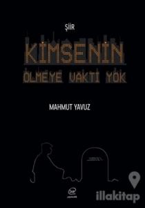 Kimsenin Ölmeye Vakti Yok