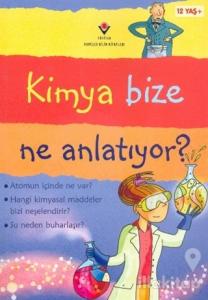 Kimya Bize Ne Anlatıyor (Ciltli)