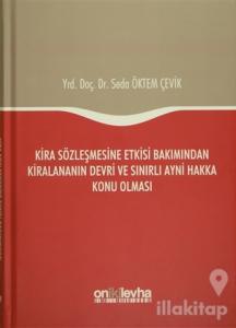 Kira Sözleşmesine Etkisi Bakımından Kiralananın Devri ve Sınırlı Ayni Hakka Konu Olması