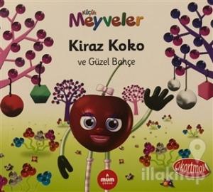 Kiraz Koko ve Güzel Bahçe - Küçük Meyveler