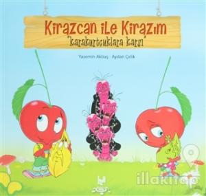 Kirazcan ile Kirazım - Karakurtçuklara Karşı