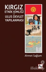 Kırgız Etnik Kimliği ve Ulus Devlet Yapılanması