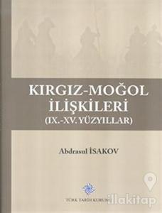Kırgız-Moğol İlişkileri (Ciltli)